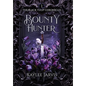 Bounty Hunter: The Black Tulip Chronicles - Hardcover