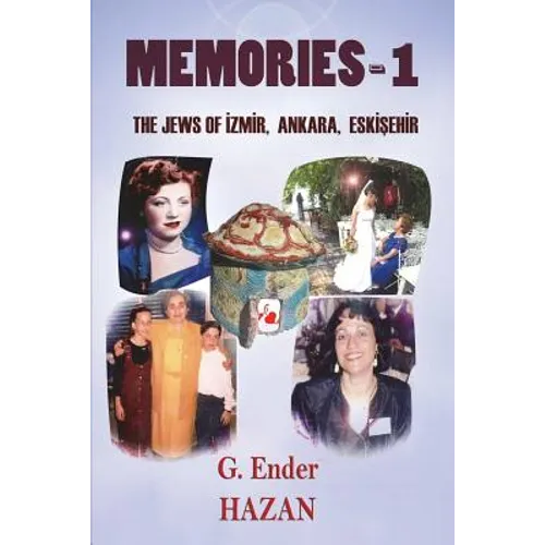 Memories-1 "The Jews of Izmir, Ankara, Eskisehir" - Paperback