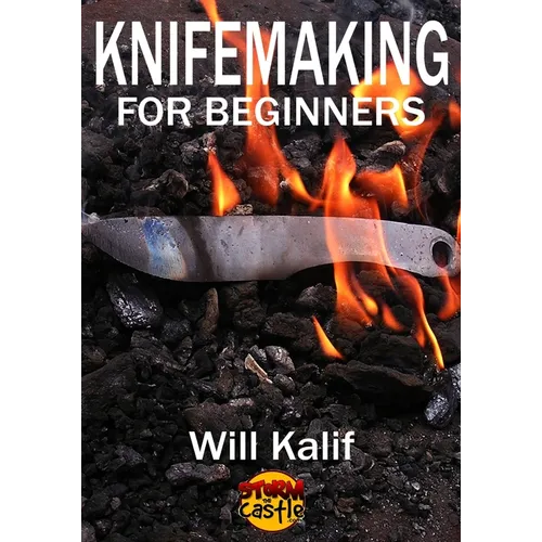 Knifemaking for Beginners: An easy guide to getting started - Paperback