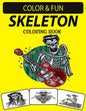 Skeleton Coloring Book: An Excellent Skeleton Coloring Book for Adults Including Sugar Skeleton - Paperback
