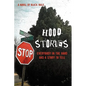 Hood Stories: Everybody in the Hood Has a Story to Tell - Paperback