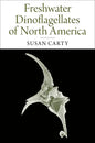 Freshwater Dinoflagellates of North America - Hardcover