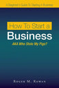 How to Start a Business: Aka Who Stole My Pigs? - Paperback