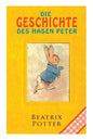 Die Geschichte des Hasen Peter: Klassiker der Kinderliteratur - Paperback