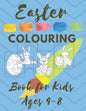 Easter COLOURING Book for Kids Ages 4-8: Spring 2021 Christian First Colouring Book for Babies Kids and Toddlers Girls and Boys Extra Activity Pages - Paperback