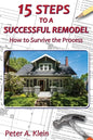 15 Steps to a Successful Remodel: How to Survive the Process - Paperback