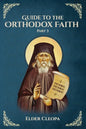 Guide to the Orthodox Faith: Part 3 - Paperback