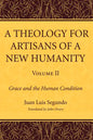 A Theology for Artisans of a New Humanity, Volume 2 - Paperback
