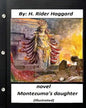 Montezuma's Daughter. NOVEL By H. Rider Haggard (Illustrated) - Paperback