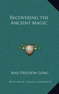 Recovering the Ancient Magic - Hardcover