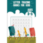 Letter tracing books for kids ages 3-5: letter tracing preschool, letter tracing, letter tracing preschool, letter tracing preschool, letter tracing w - Paperback