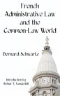 French Administrative Law and the Common-Law World - Hardcover