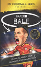My Football Hero: Gareth Bale: Learn all about your favourite footballing star - Paperback