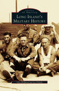 Long Island's Military History - Hardcover