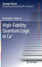 High-Fidelity Quantum Logic in Ca+ - Hardcover