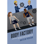 Body Factory: Exploiting University Athletes' Healthcare for Profit in the Training Room - Hardcover