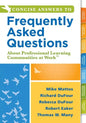 Concise Answers to Frequently Asked Questions about Professional Learning Communities at Work TM: (Strategies for Building a Positive Learning Environ - Paperback
