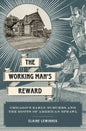 Working Man's Reward: Chicago's Early Suburbs and the Roots of American Sprawl - Hardcover