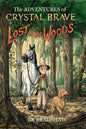 The Adventures of Crystal Brave: Lost in the Woods - Paperback