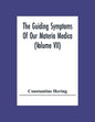 The Guiding Symptoms Of Our Materia Medica (Volume Vii) - Paperback
