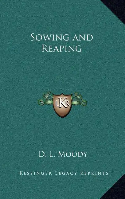 Sowing and Reaping - Hardcover