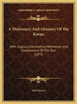 A Dictionary And Glossary Of The Koran: With Copious Grammatical References And Explanations Of The Text (1873) - Hardcover