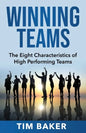 Winning Teams: The Eight Characteristics of High Performing Teams - Paperback