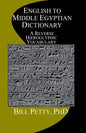English to Middle Egyptian Dictionary: A Reverse Hieroglyphic Vocabulary - Paperback
