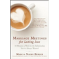 Marriage Meetings for Lasting Love: 30 Minutes a Week to the Relationship You've Always Wanted - Paperback