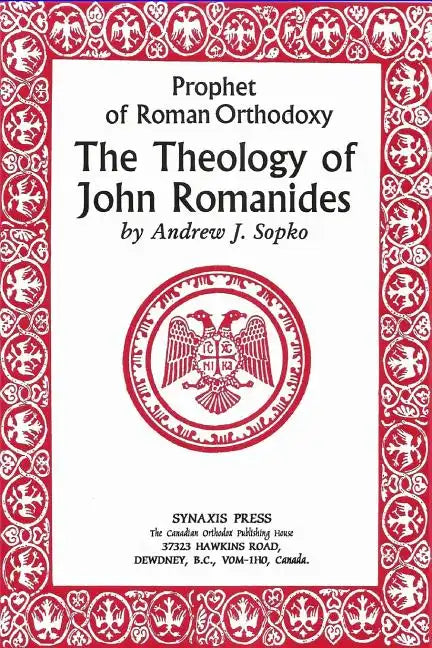 Prophet of Roman Orthodoxy, The Theology of John Romanides - Paperback