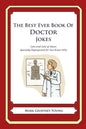 The Best Ever Book of Doctor Jokes: Lots and Lots of Jokes Specially Repurposed for You-Know-Who - Paperback