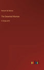 The Deserted Woman: in large print - Hardcover