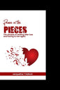 Peace in the pieces: The process of healing after loss and having to live again - Paperback