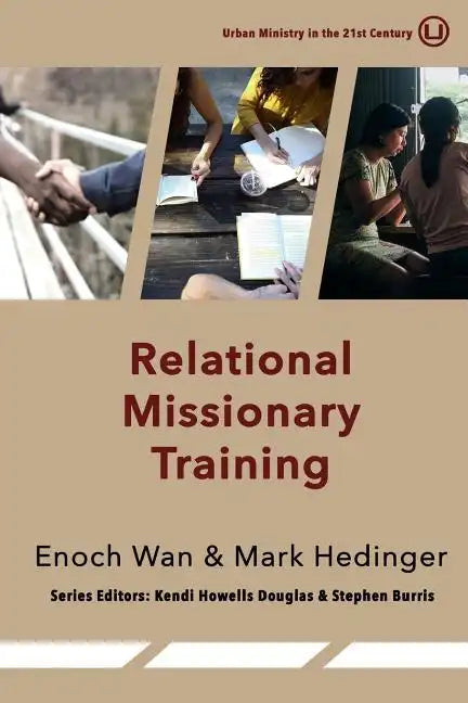 Relational Missionary Training: Theology, Theory & Practice - Paperback