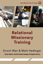 Relational Missionary Training: Theology, Theory & Practice - Paperback
