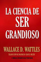 La Ciencia de Ser Grandioso - Paperback