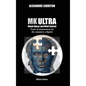 MK Ultra - Ritual Abuse and Mind Control: Tools of domination for the nameless religion - Hardcover