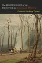 The Significance of the Frontier in American History - Paperback