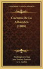 Cuentos De La Alhambra (1888) - Hardcover