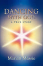 Dancing with God...a True Story - Paperback