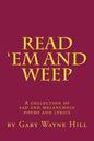 Read 'Em And Weep: A collection of sad and melancholy poems and lyrics - Paperback