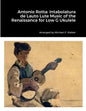 Antonio Rotta: Intabolatura de Lauto Lute Music of the Renaissance for Low G Ukulele - Paperback