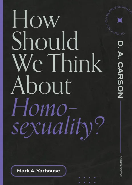How Should We Think about Homosexuality? - Paperback