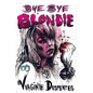 Bye Bye Blondie - Paperback