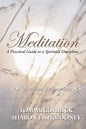 Meditation: A Practical Guide to a Spiritual Discipline - Paperback