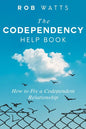 The Codependency Help Book: How to Fix a Codependent Relationship - Paperback