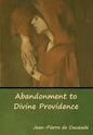 Abandonment to Divine Providence - Hardcover