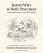 Jimmy-Why and Noël Polchies: Their Adventures in the Great Woods - Paperback