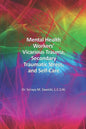Mental Health Workers' Vicarious Trauma, Secondary Traumatic Stress, and Self-Care - Paperback