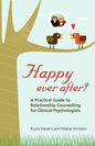 Happy Ever After?: A Practical Guide to Relationship Counselling for Clinical Psychologists - Paperback